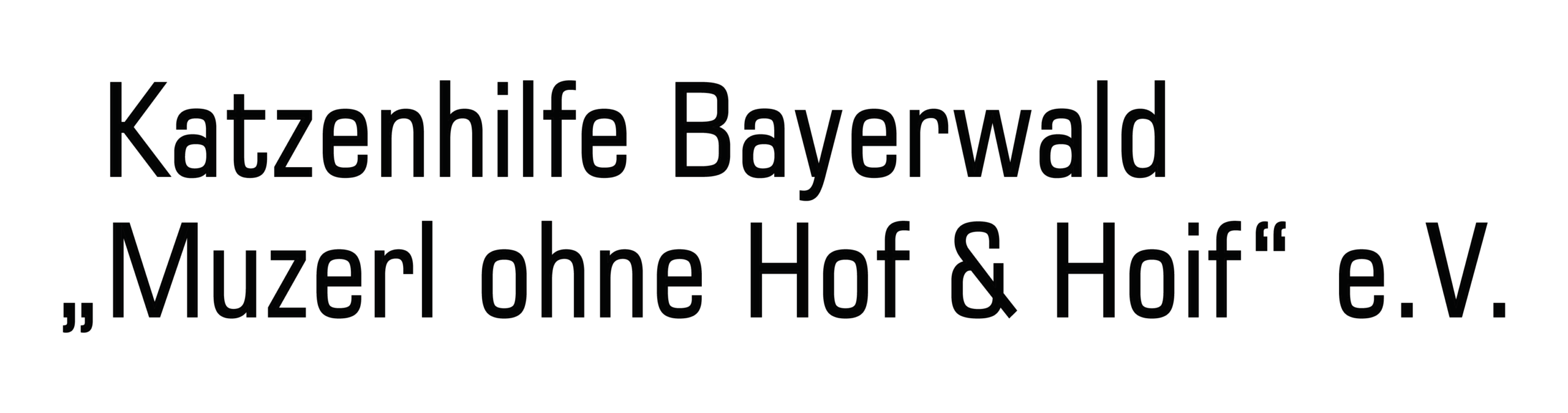 Katzenhilfe Bayerwald „Muzerl ohne Hof & Hoif“ e.V. Der Verein Muzerl ohne Hof und Hoif e.V. hilft Streunerkatzen im Bayerischen Wald aus Sankt Oswald. Regional, liebevoll & ehrenamtlich.