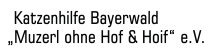 Katzenhilfe Bayerwald „Muzerl ohne Hof & Hoif“ e.V. Der Verein Muzerl ohne Hof und Hoif e.V. hilft Streunerkatzen im Bayerischen Wald aus Sankt Oswald. Regional, liebevoll & ehrenamtlich.